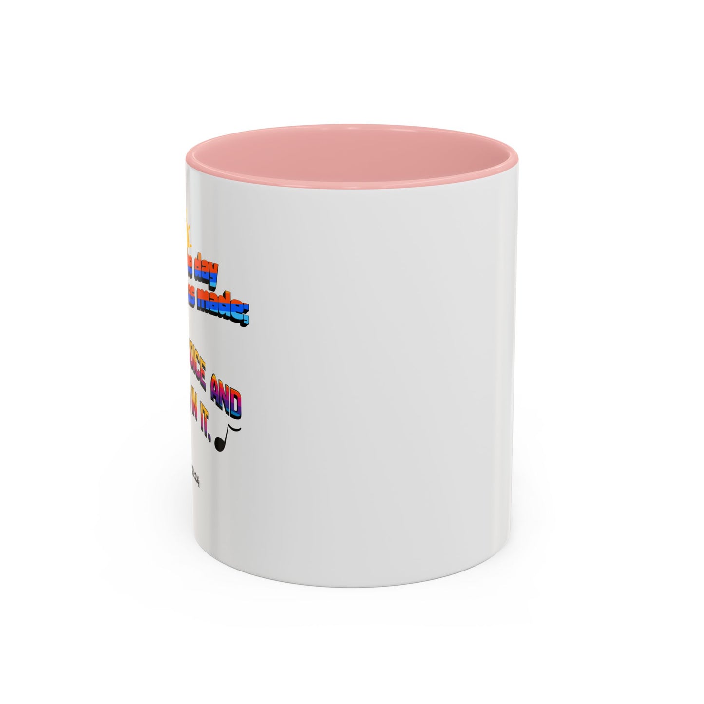 Psalms 118:24 Mug (11oz)