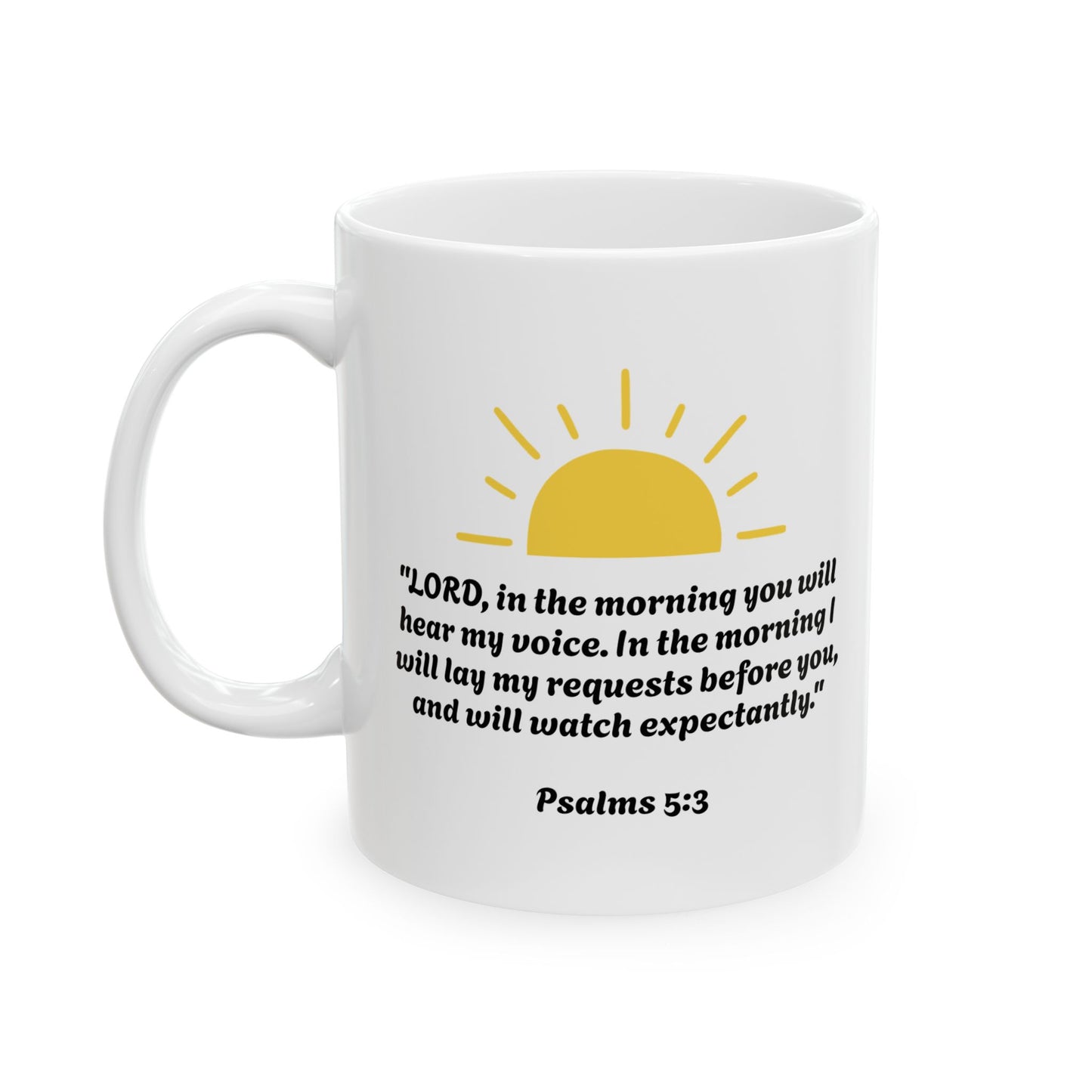 Psalm 5:3 Ceramic Mug (11oz)
